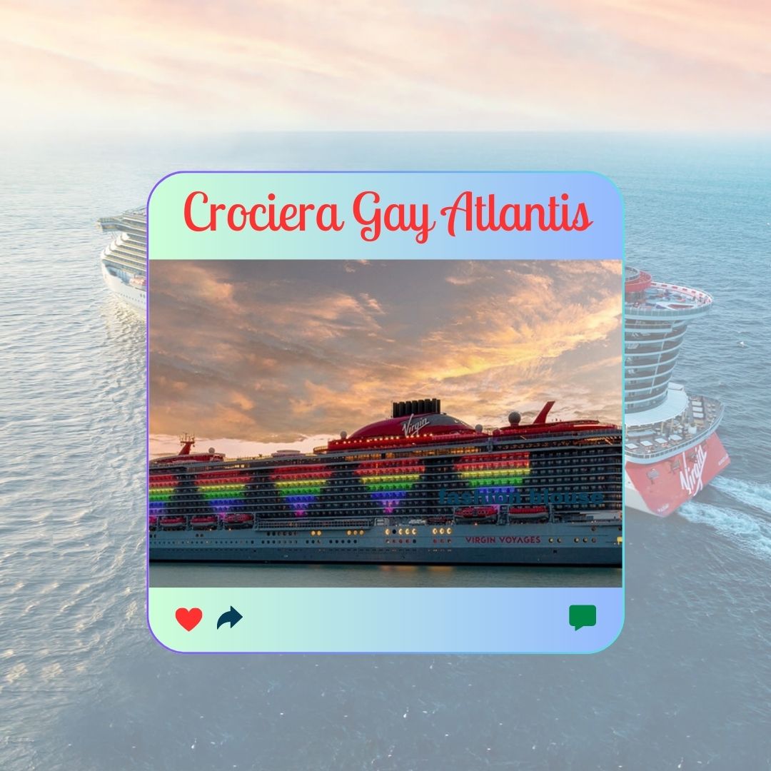 Crociera Gay Atlantis​🌈​🛳️​​​da Barcellona 💃​ a Londra 👑